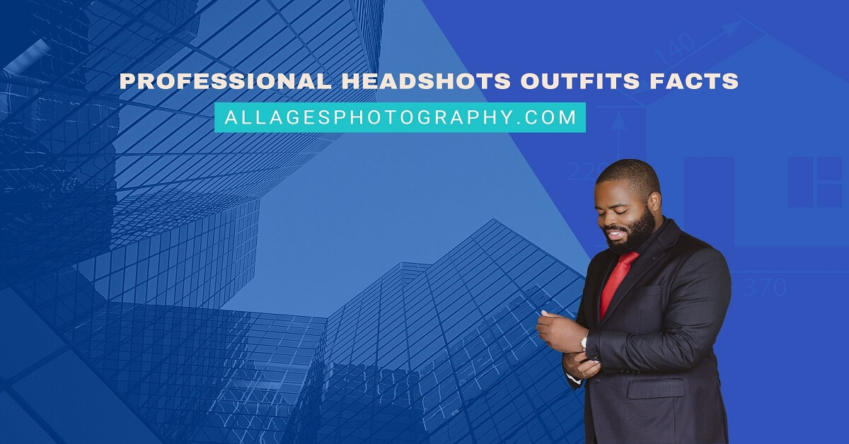 Professional Headshots Outfits Facts