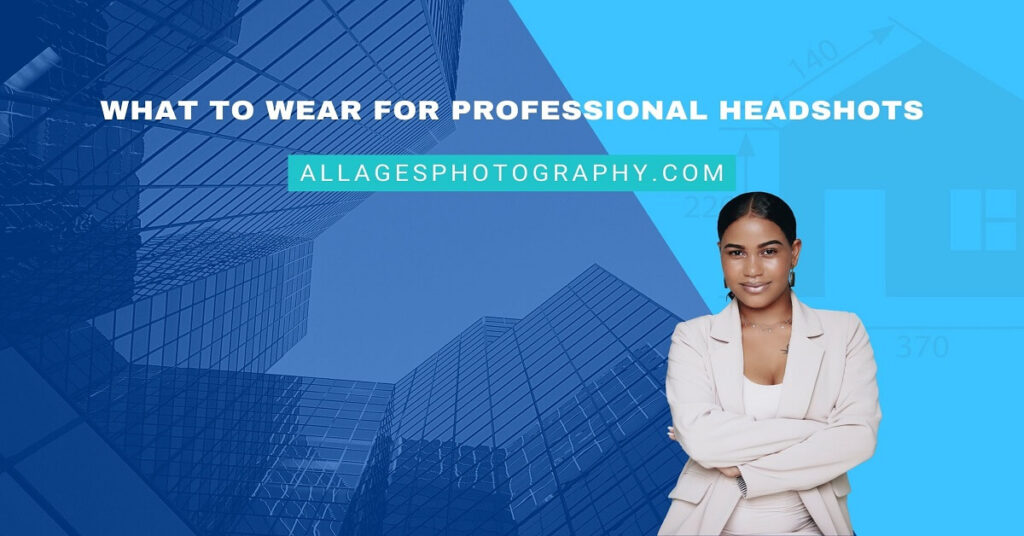 What to Wear For Professional Headshots